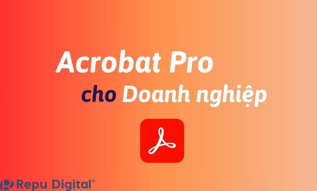 Mua Acrobat Pro cho doanh nghiệp bản quyền chính hãng