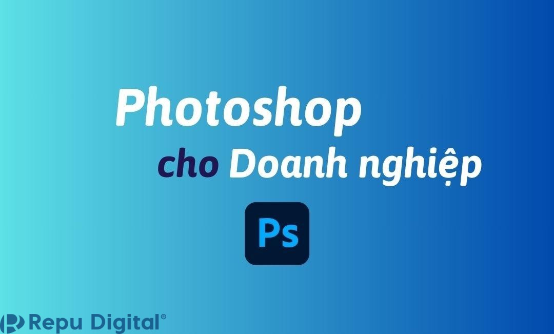 Mua Photoshop cho doanh nghiệp bản quyền chính hãng