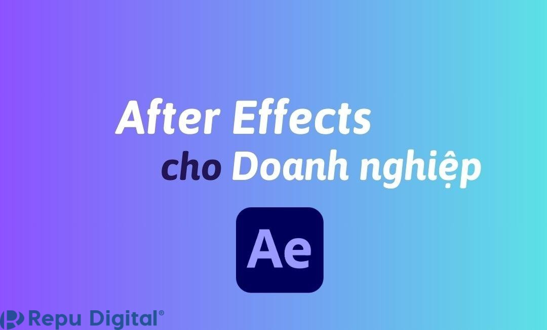 Mua Adobe Effects cho doanh nghiệp bản quyền chính hãng