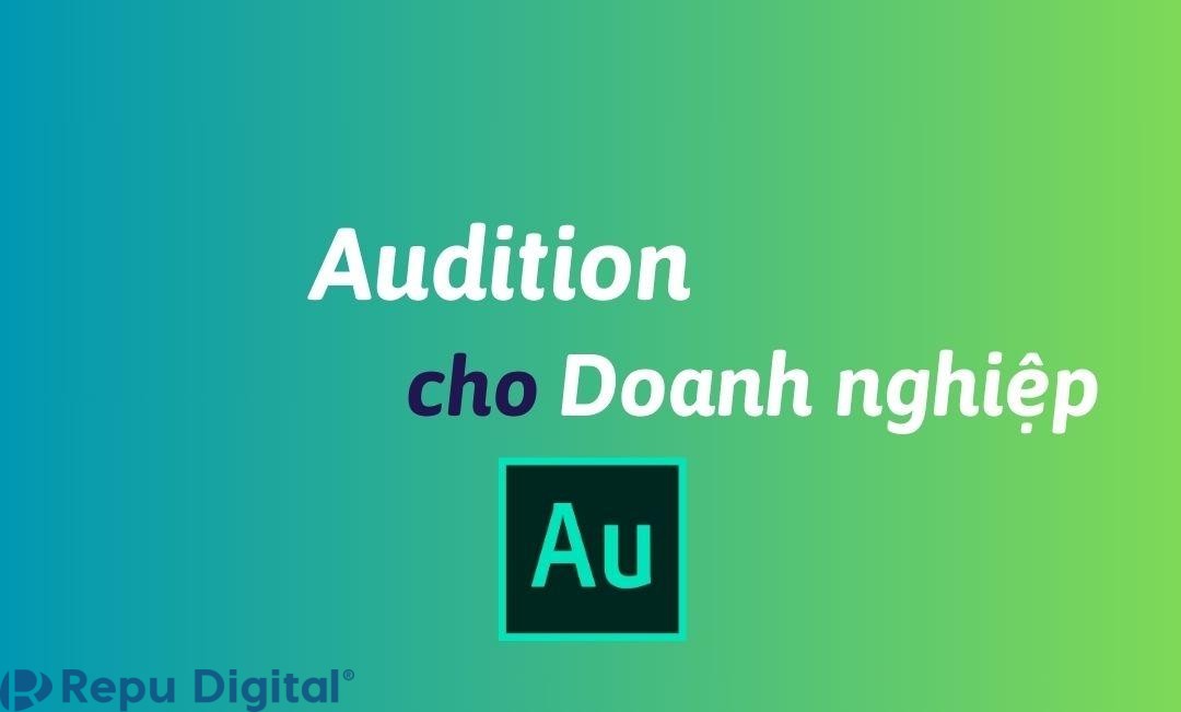 Mua Audition cho doanh nghiệp bản quyền chính hãng